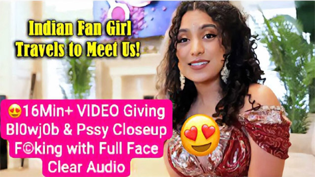 NRI Girl 16Min+ Roleplay Video Giving Blowjob – Pssy Closeup Fucking with Full Face & Clear Audio
